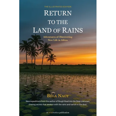 Return to the Land of Rains: Adventures of Discovering New Life in Africa