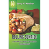 Rolling Sunrise: A Burrito and Chorizo Cookbook Unveiling the Essence of Mexican Cuisine with 50 Scrumptious Recipes Including Chimicha
