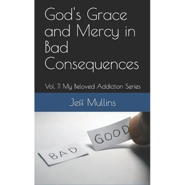 God's Grace and Mercy in Bad Consequences
