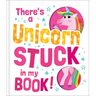 There's a Unicorn Stuck in My Book!