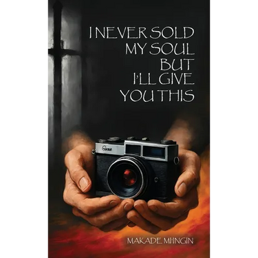 I Never Sold My Soul, but I'll Give You This