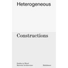 Heterogeneous Constructions: Studies in Mixed Material Architecture