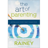 The Art of Parenting: Aiming Your Child's Heart Toward God