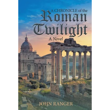 A Chronicle of the Roman Twilight