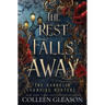 The Rest Falls Away: Victoria Book 1
