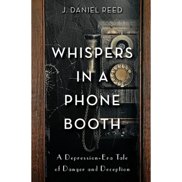Whispers in a Phone Booth: A Depression-Era Tale of Danger and Deception
