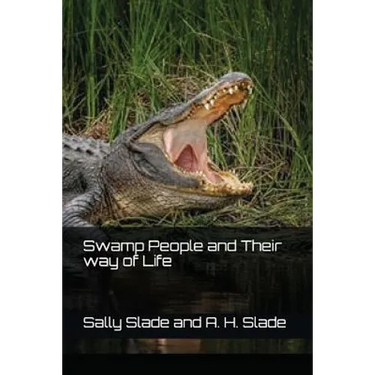 Swamp People and Their way of Life