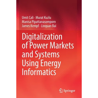 Digitalization of Power Markets and Systems Using Energy Informatics