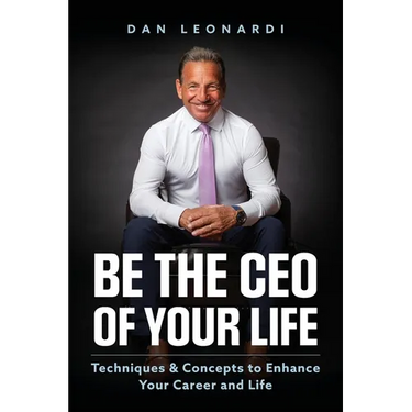 Be the CEO of Your Life: Techniques & Concepts to Enhance Your Career and Life