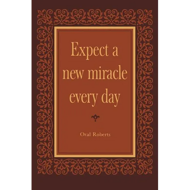Expect a New Miracle Every Day