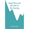 Uncle Titus and His Visit to the Country