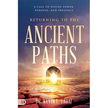 Returning to the Ancient Paths: A Call to Divine Power; Purpose; and Presence