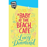 A Baby at the Beach Cafe