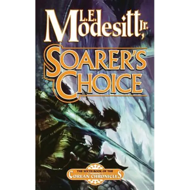 Soarer's Choice: The Sixth Book of the Corean Chronicles