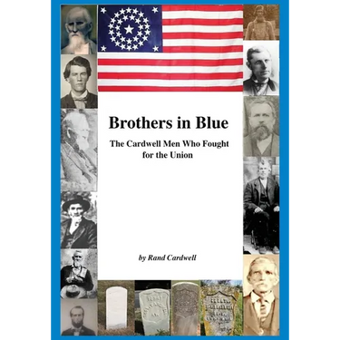 Brothers in Blue: The Cardwell Men Who Fought for the Union