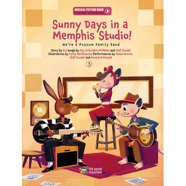 Sunny Days in a Memphis Studio!: We're a Possum Family Band (Book 3)