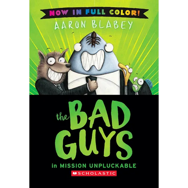 The Bad Guys in Mission Unpluckable (Color Edition)