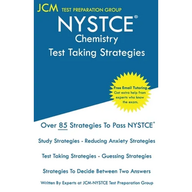 NYSTCE Chemistry - Test Taking Strategies: NYSTCE 161 Exam - Free Online Tutoring - New 2020 Edition - The latest strategies to pass your exam.