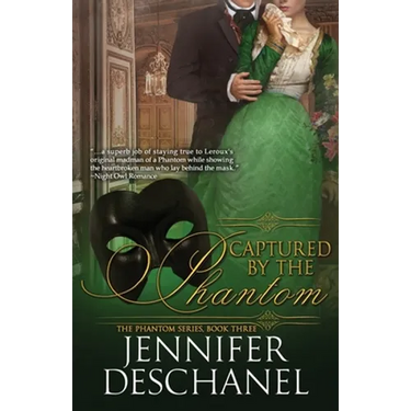 Captured By The Phantom: A Phantom of the Opera Romance Series