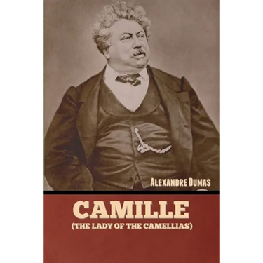 Camille (The Lady of the Camellias)