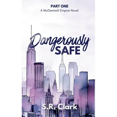 Dangerously Safe: A McDermott Empire Novel (Book One)