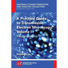 A Practical Guide to Transmission Electron Microscopy: Fundamentals