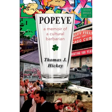 Popeye: A Memoir of a Cultural Barbarian