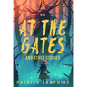 At the Gates and Other Stories: Sixteen Tales of Magic and Wonder