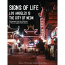 Signs of Life: Los Angeles Is the City of Neon