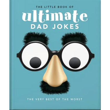 The Little Book of Ultimate Dad Jokes: The Very Best of the Worst
