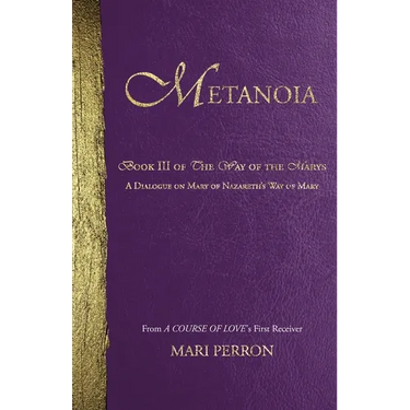 Metanoia: A Dialogue on Mary of Nazareth's Way of Mary