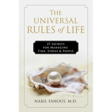 The Universal Rules of Life: 27 Secrets for Managing Time, Stress, and People