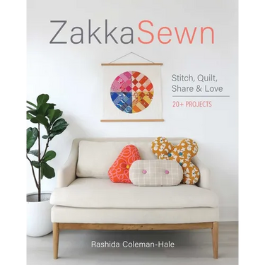 Zakka Sewn: Stitch, Quilt, Share & Love; 20+ Projects