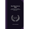 How Wars Arise in India: Observations On Mr. Cobden's Pamphlet, Entitled, "The Origin of the Burmese War."