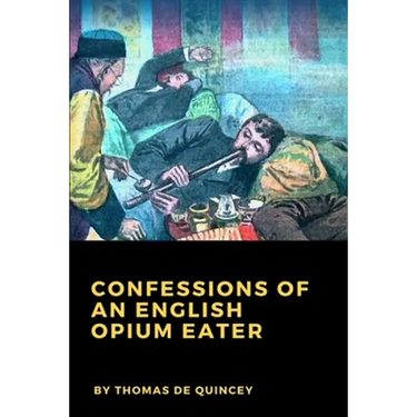 Confessions of an English Opium Eater