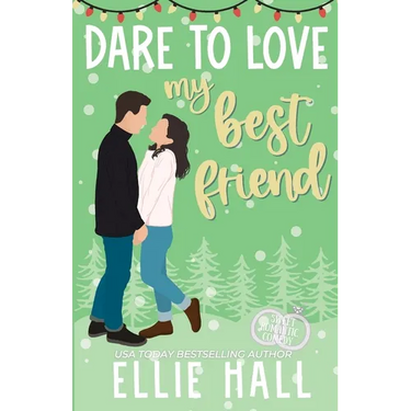 Dare to Love My Best Friend: Romantic Comedy