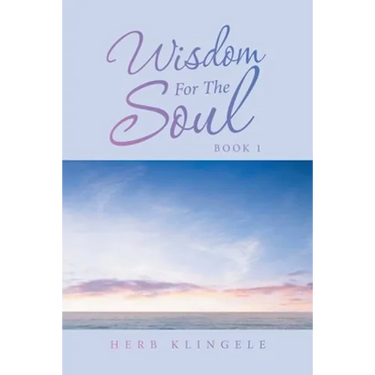 Wisdom for the Soul: Book 1