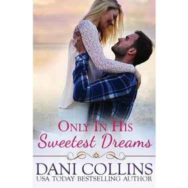 Only In His Sweetest Dreams