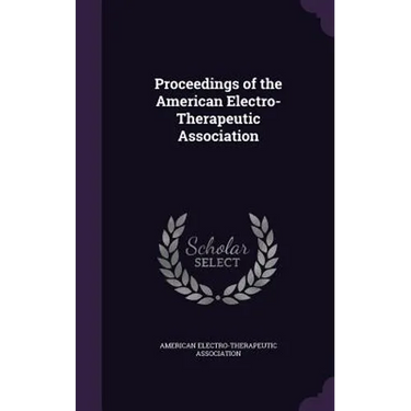 Proceedings of the American Electro-Therapeutic Association