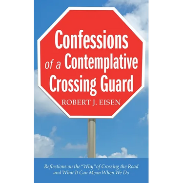 Confessions of a Contemplative Crossing Guard