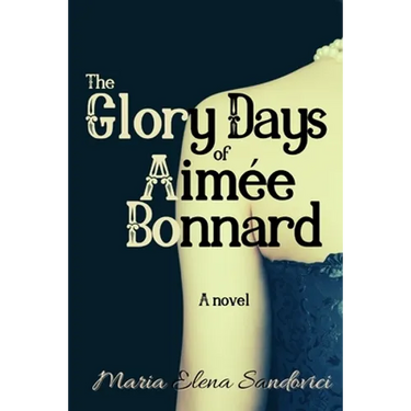 The Glory Days of Aimée Bonnard