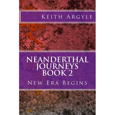 Neanderthal Journeys Book 2: New Era Begins