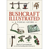 Bushcraft Illustrated: A Visual Guide