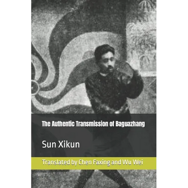 The Authentic Transmission of Baguazhang