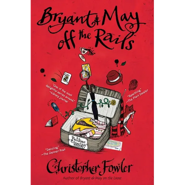 Bryant & May off the Rails: A Peculiar Crimes Unit Mystery