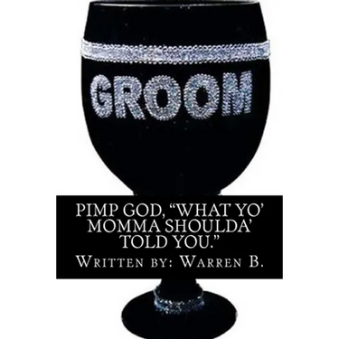 "Pimp God": What your mom should have told you!!