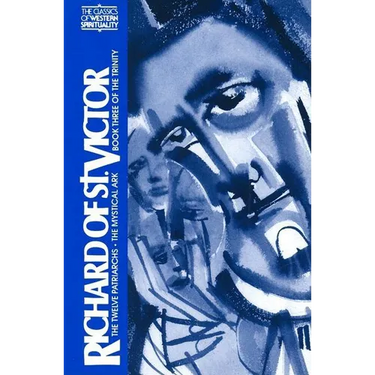Richard of St. Victor: The Book of the Patriarchs, the Mystical Ark, Book Three of the Trinity
