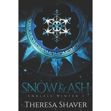 Snow & Ash: An Endless Winter Novel