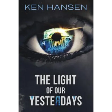 The Light of Our Yesterdays
