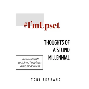 #I'mUpset: Thoughts of A Stupid Millennial